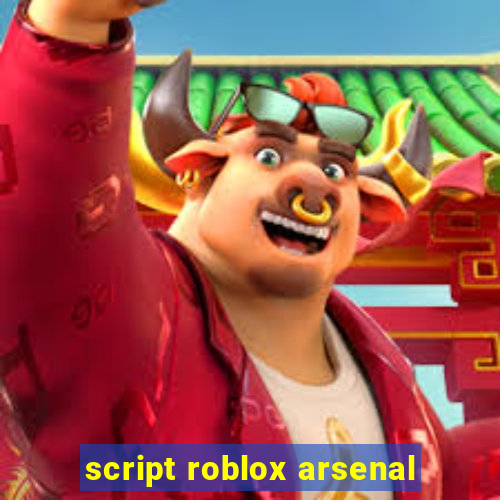 script roblox arsenal